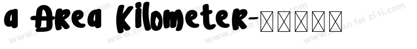 a Area Kilometer字体转换